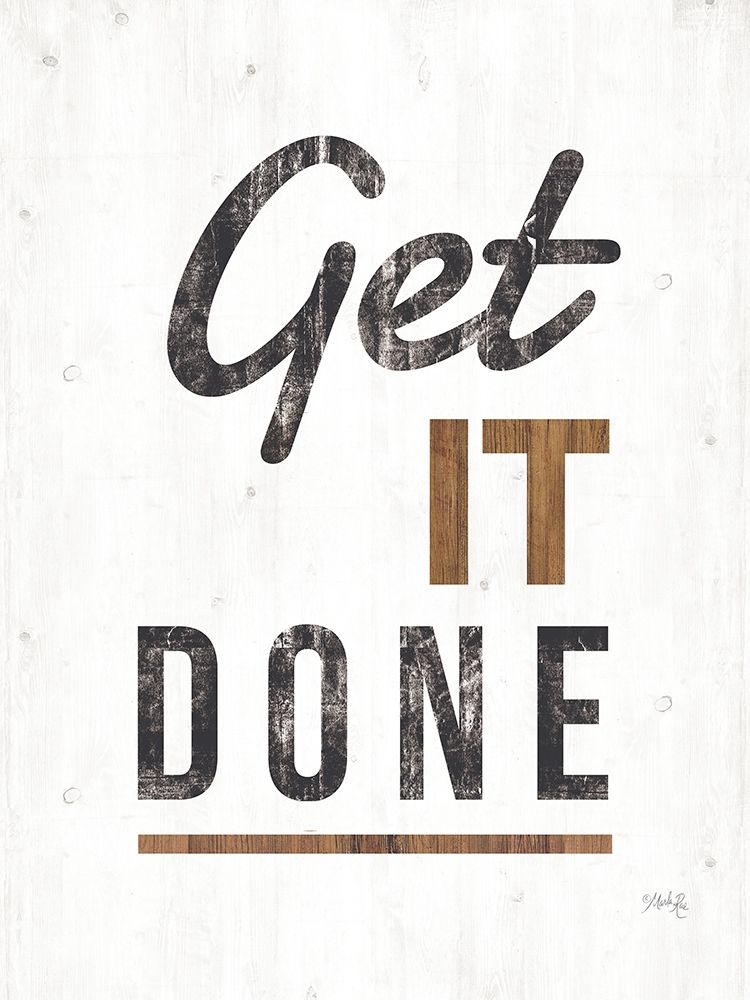 Get It Done art print by Marla Rae for $57.95 CAD