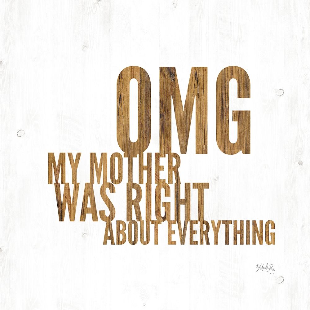 OMG My Mother was Right art print by Marla Rae for $57.95 CAD