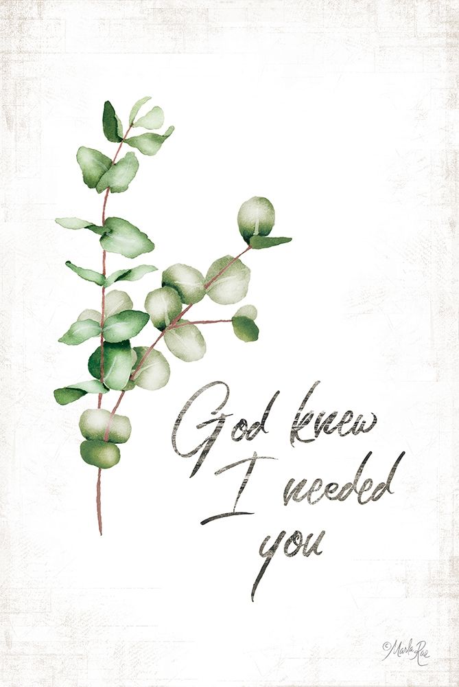 God Knew I Needed You art print by Marla Rae for $57.95 CAD