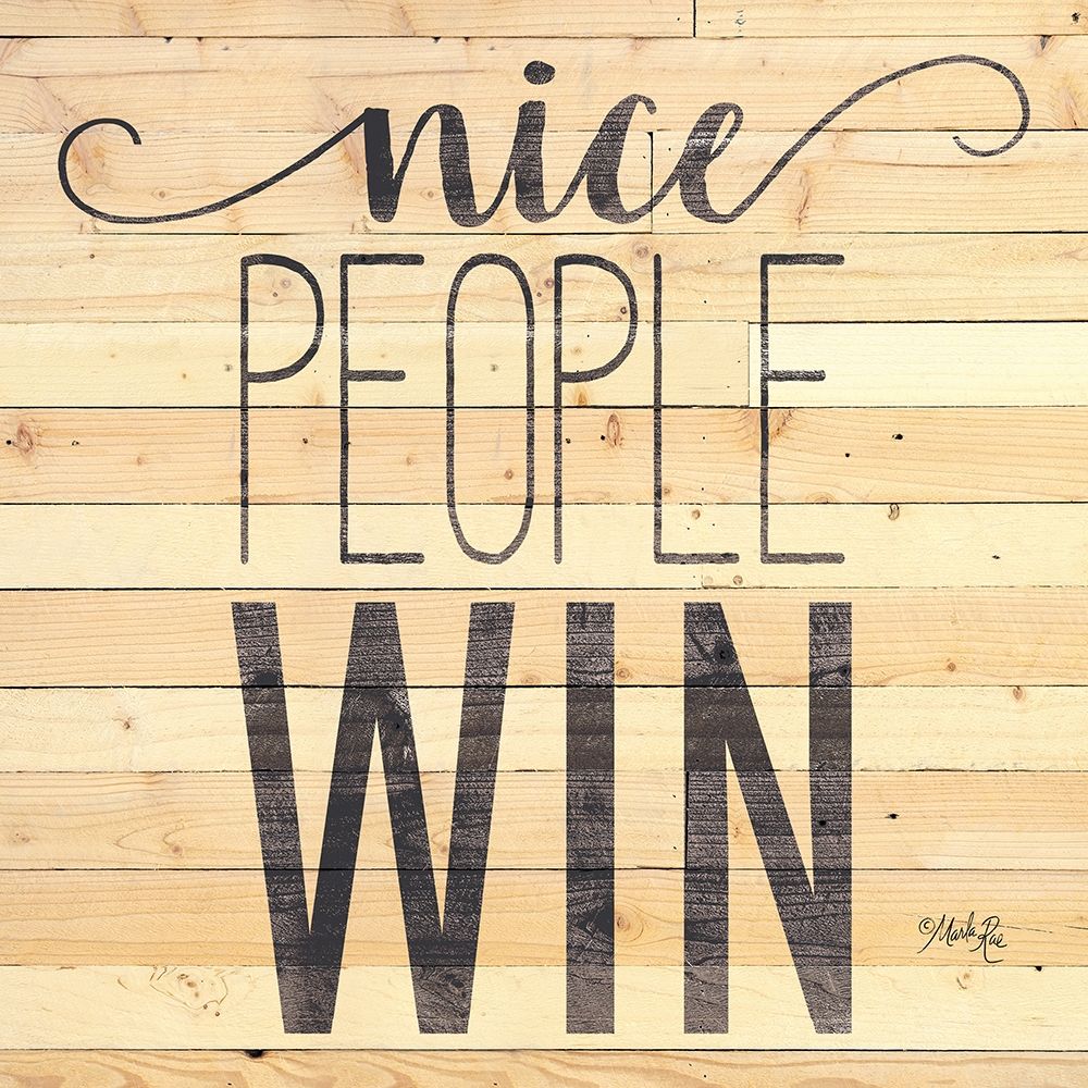 Nice People Win art print by Marla Rae for $57.95 CAD