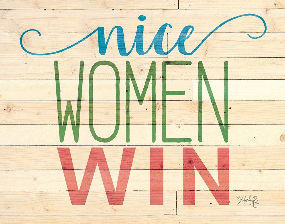 Nice Women Win art print by Marla Rae for $57.95 CAD
