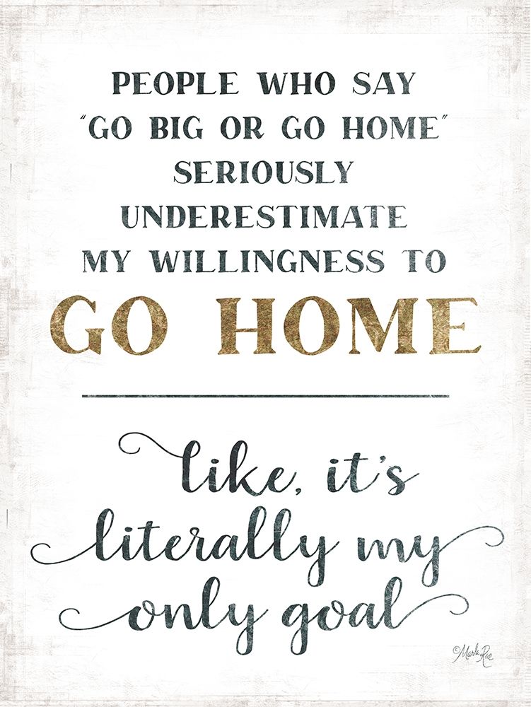 Go Home art print by Marla Rae for $57.95 CAD