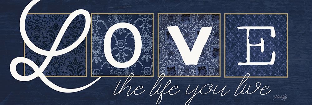 Love the Life You Live art print by Marla Rae for $57.95 CAD