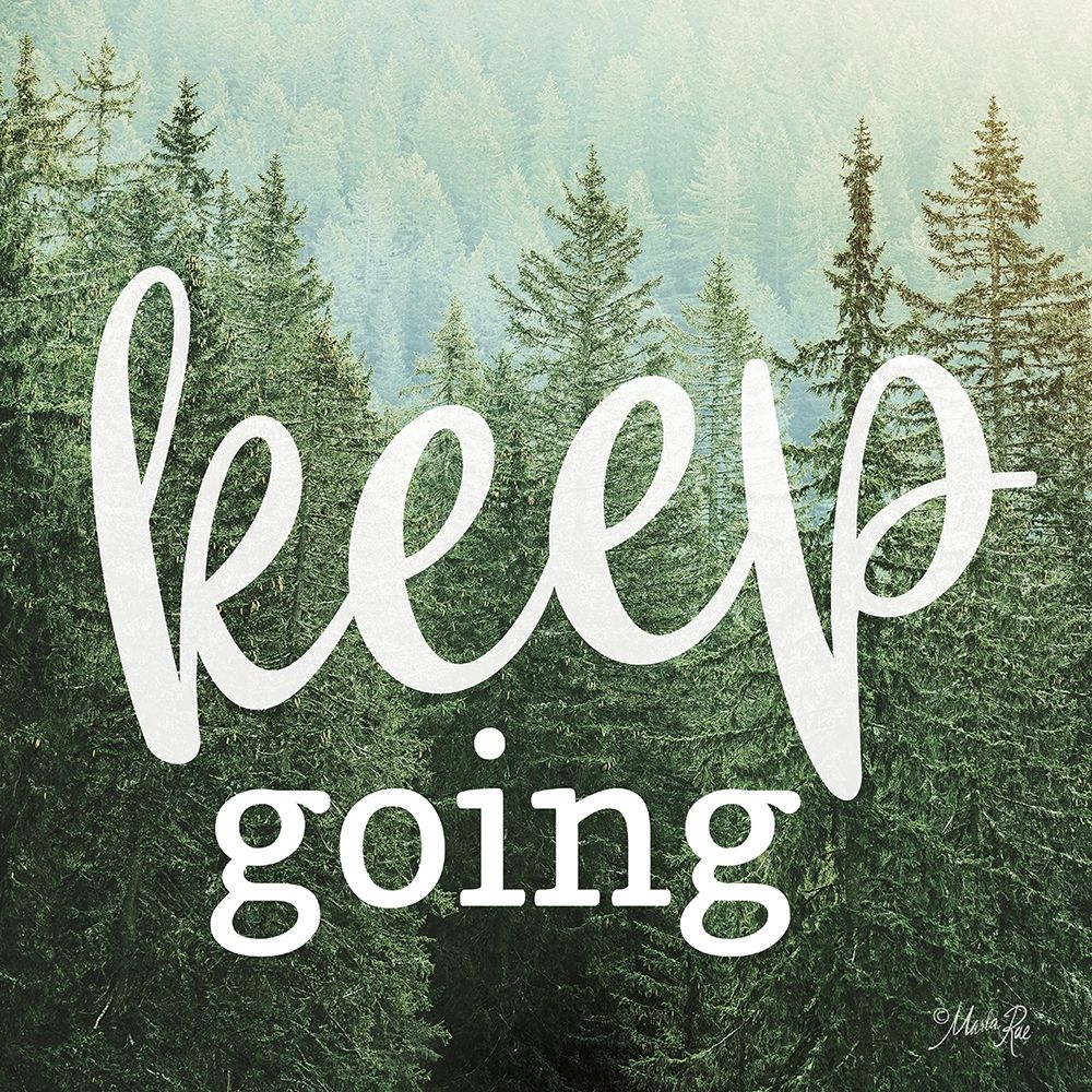 Keep Going art print by Marla Rae for $57.95 CAD