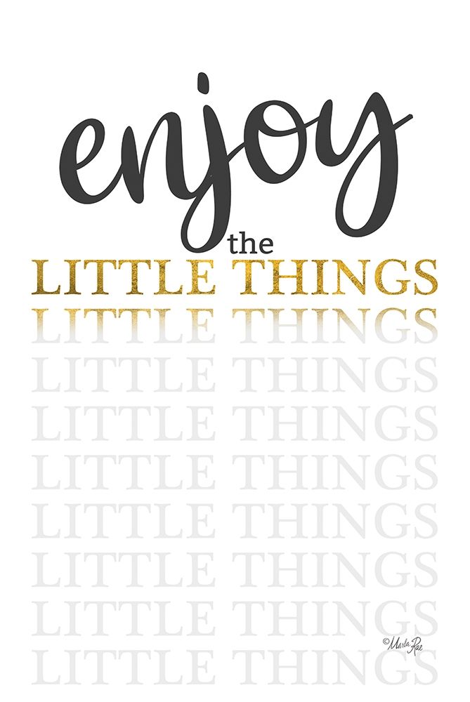 Enjoy the Little Things art print by Marla Rae for $57.95 CAD