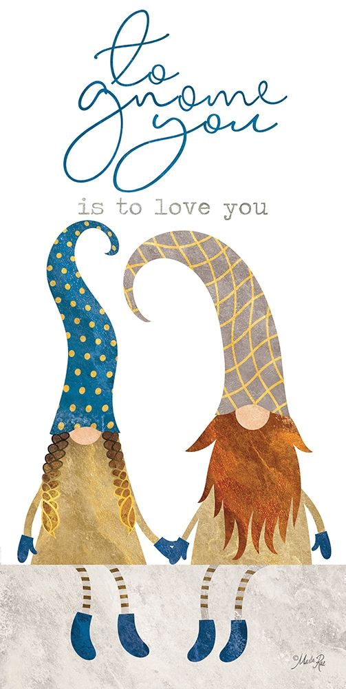 To Gnome You is to Love You art print by Marla Rae for $57.95 CAD