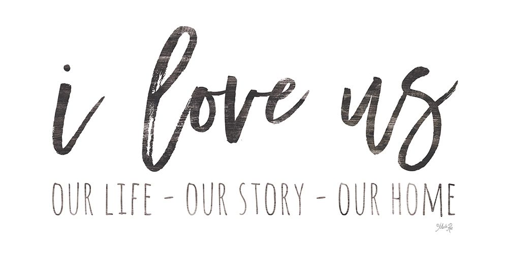 Our Life - I Love Us I   art print by Marla Rae for $57.95 CAD