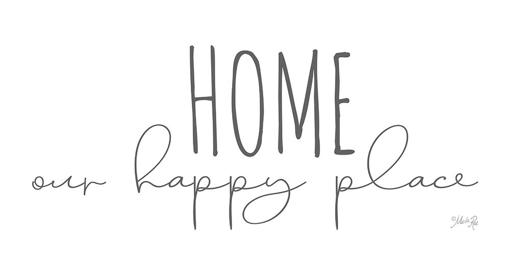 Home is Our Happy Place art print by Marla Rae for $57.95 CAD