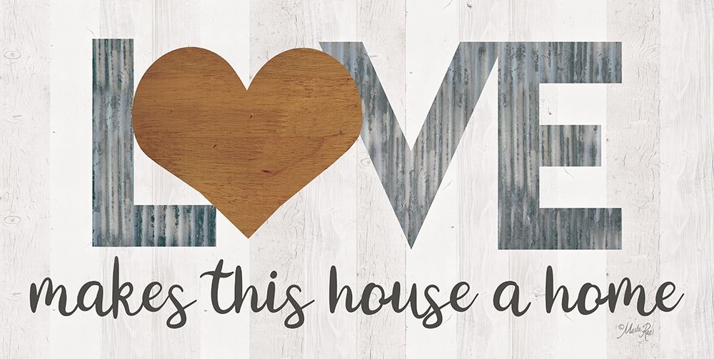 Love Makes This House a Home with Heart art print by Marla Rae for $57.95 CAD