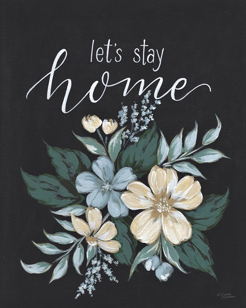 Lets Stay Home art print by Michele Norman for $57.95 CAD