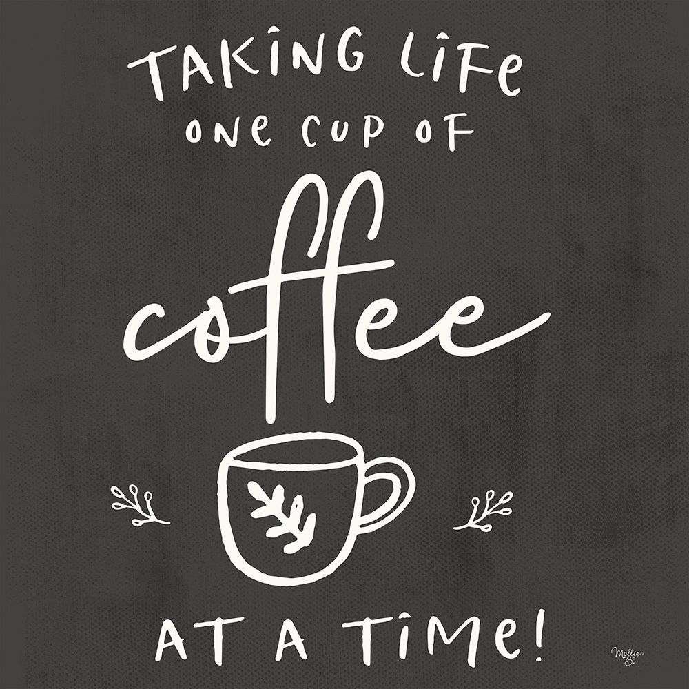 One Cup at a Time art print by Mollie B. for $57.95 CAD
