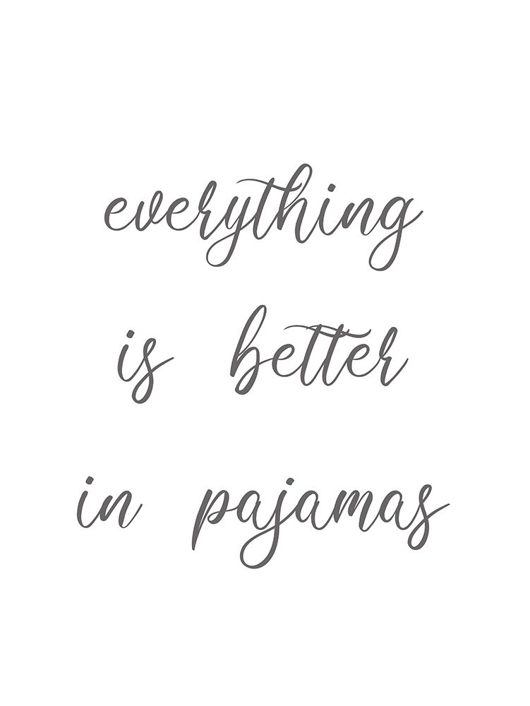 Everything is Better in Pajamas art print by Lauren Rader for $57.95 CAD