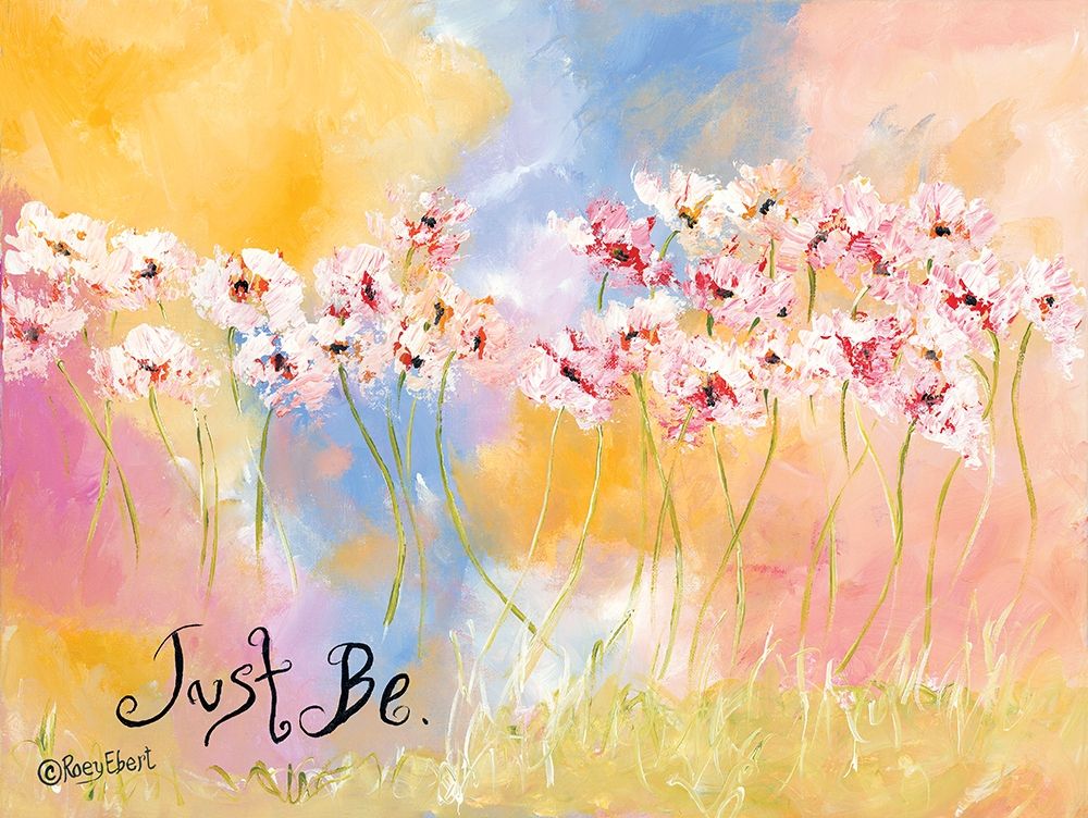 Just Be art print by Roey Ebert for $57.95 CAD