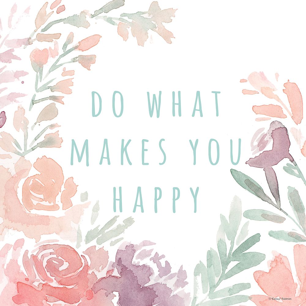 Do What Makes You Happy art print by Rachel Nieman for $57.95 CAD