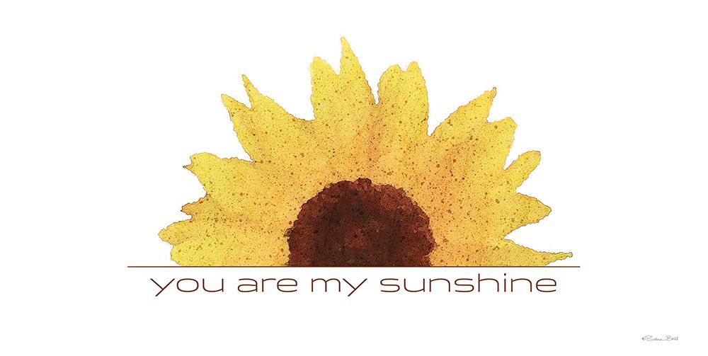 You Are My Sunshine art print by Susan Ball for $57.95 CAD