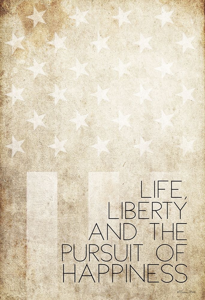 Life, Liberty and Happiness art print by Susan Ball for $57.95 CAD