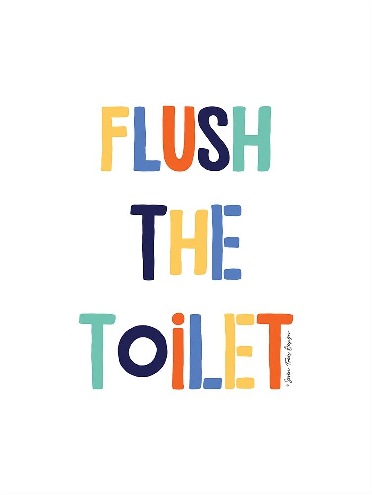 Flush the Toilet art print by Seven Trees Design for $57.95 CAD