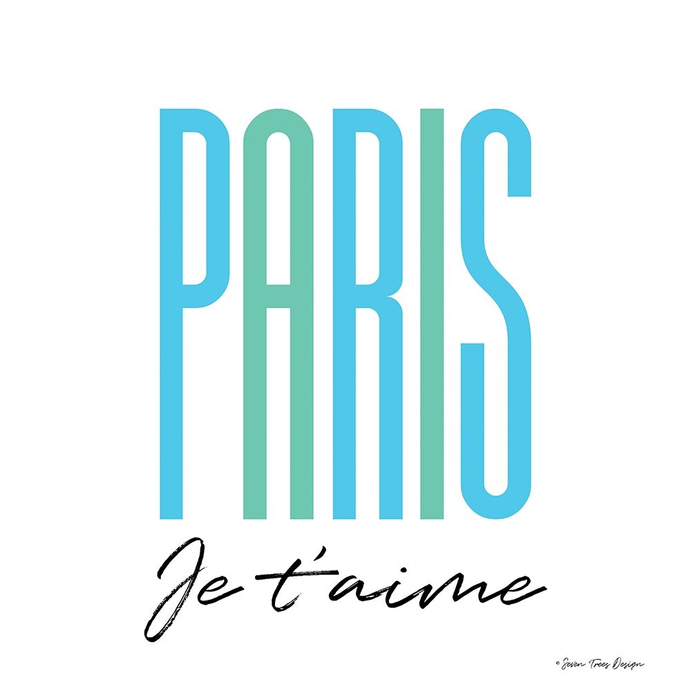 Paris Je Taime art print by Seven Trees Design for $57.95 CAD