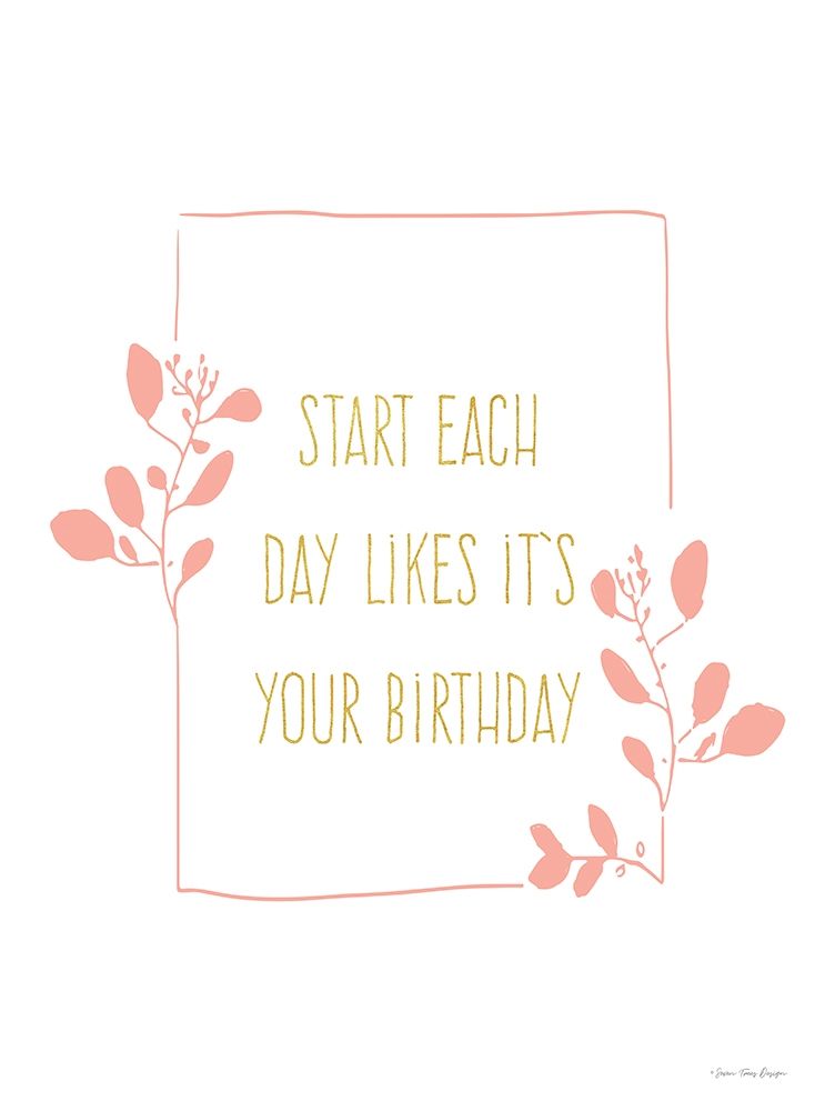 Start Each Day art print by Seven Trees Design for $57.95 CAD