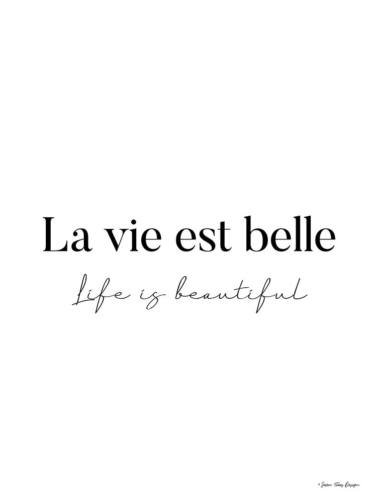 Life is Beautiful in French art print by Seven Trees Design for $57.95 CAD