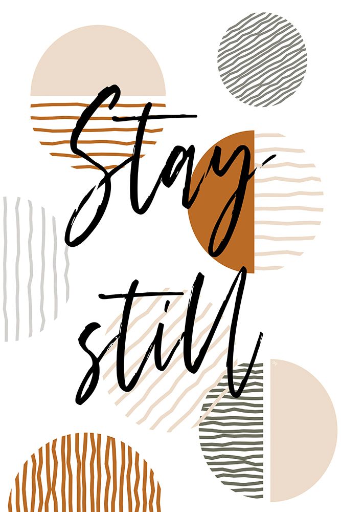 Stay Still art print by Martina for $57.95 CAD