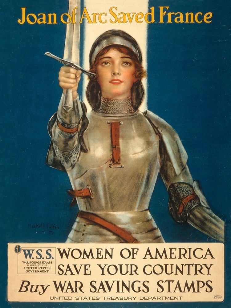 Joan of Arc Saved France--Women of America, Save Your Country, 1918 art print by Haskell Coffin for $57.95 CAD