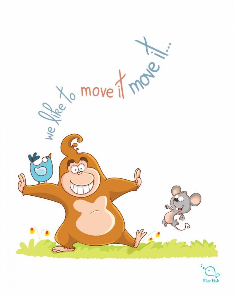 We Like to Move It art print by Blue Fish for $57.95 CAD