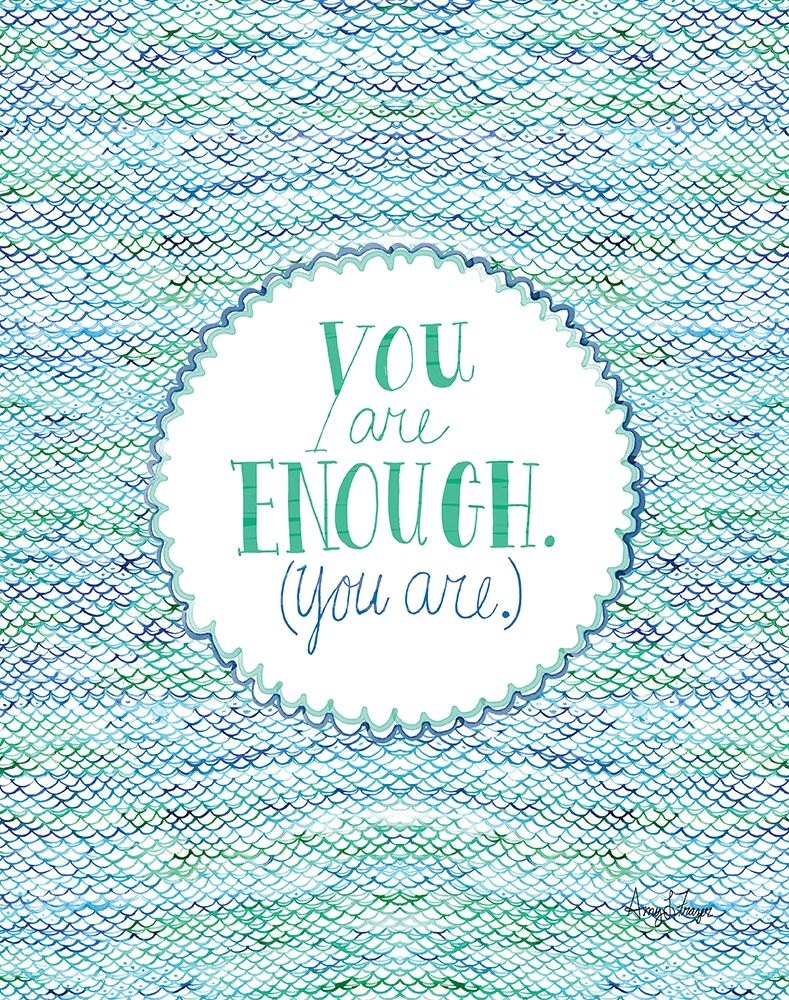 You Are Enough art print by Amy Frazer for $57.95 CAD