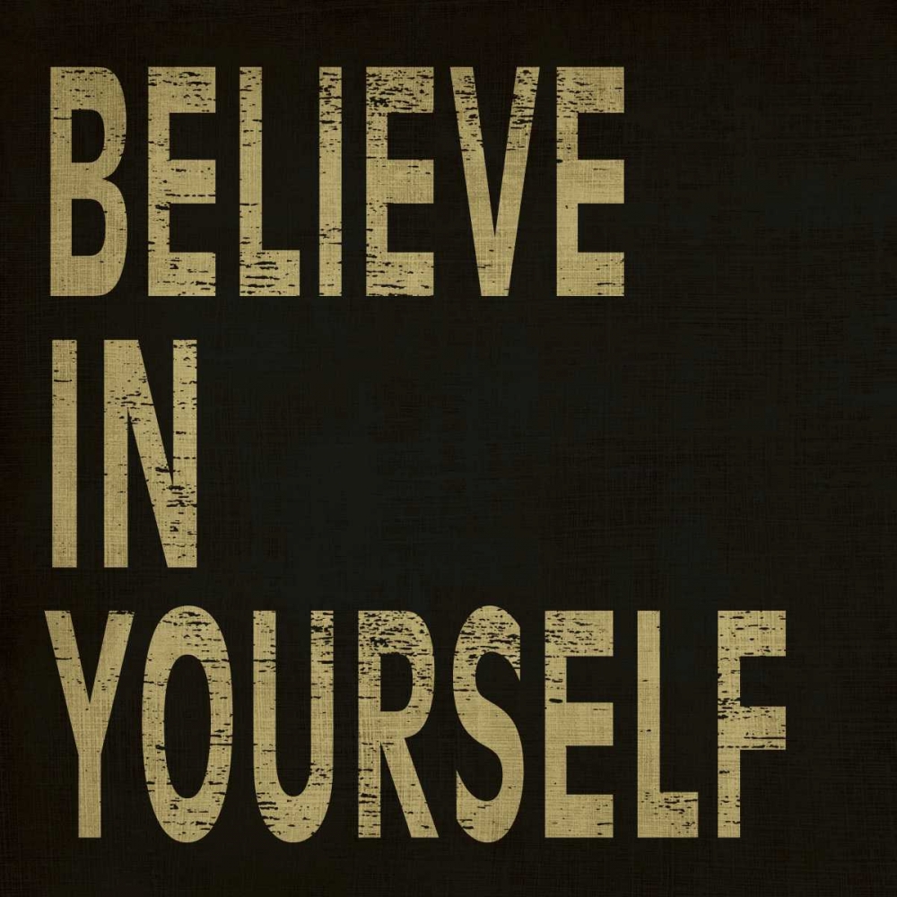 Believe in Yourself art print by N Harbick for $57.95 CAD