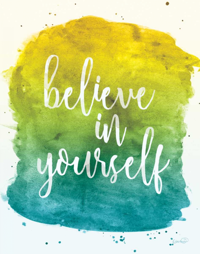 Believe in Yourself art print by N Harbick for $57.95 CAD