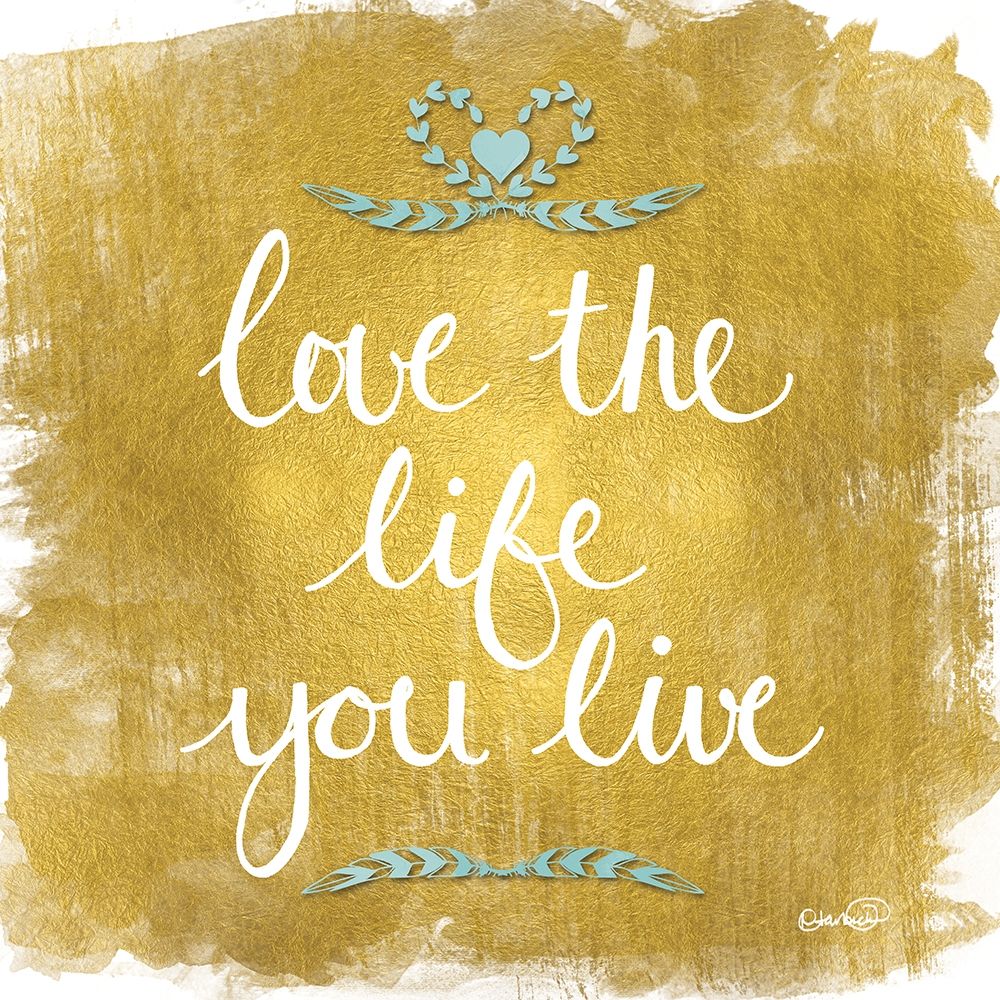 Love Your Life art print by N Harbick for $57.95 CAD