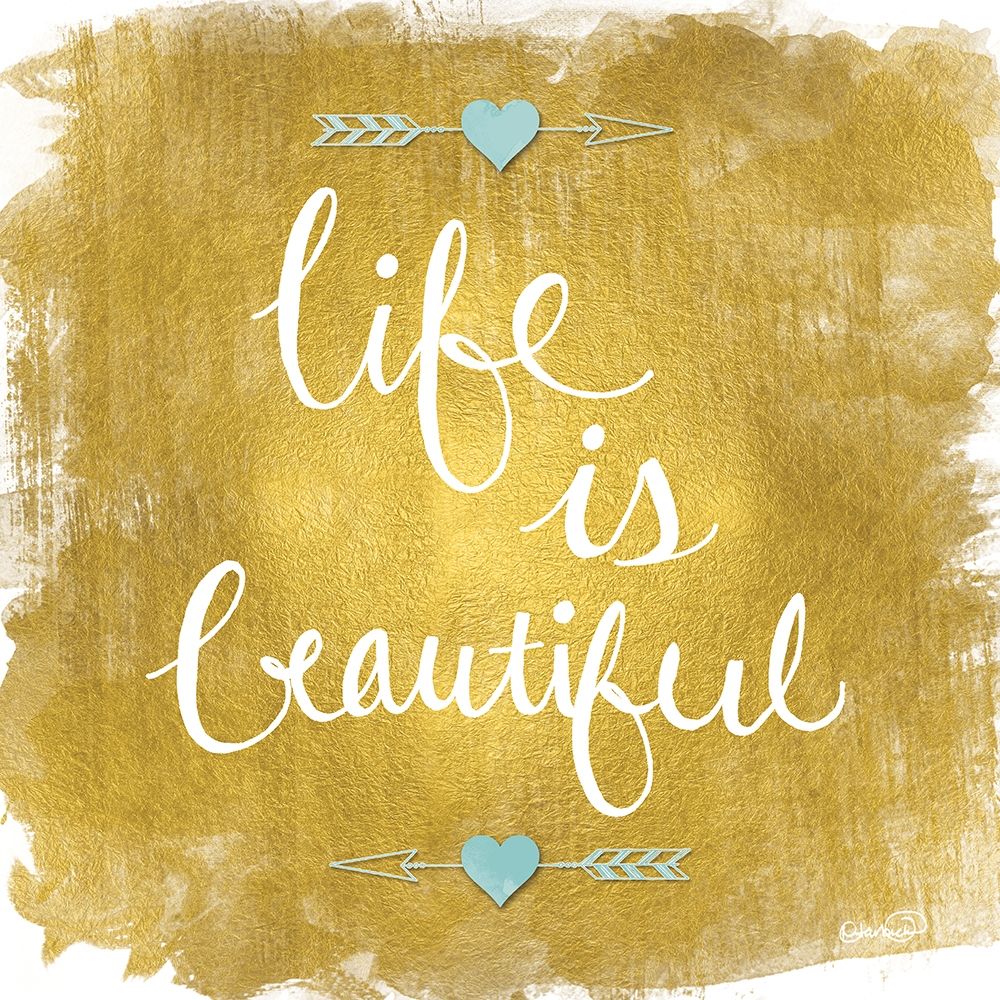 Life is Beautiful art print by N Harbick for $57.95 CAD