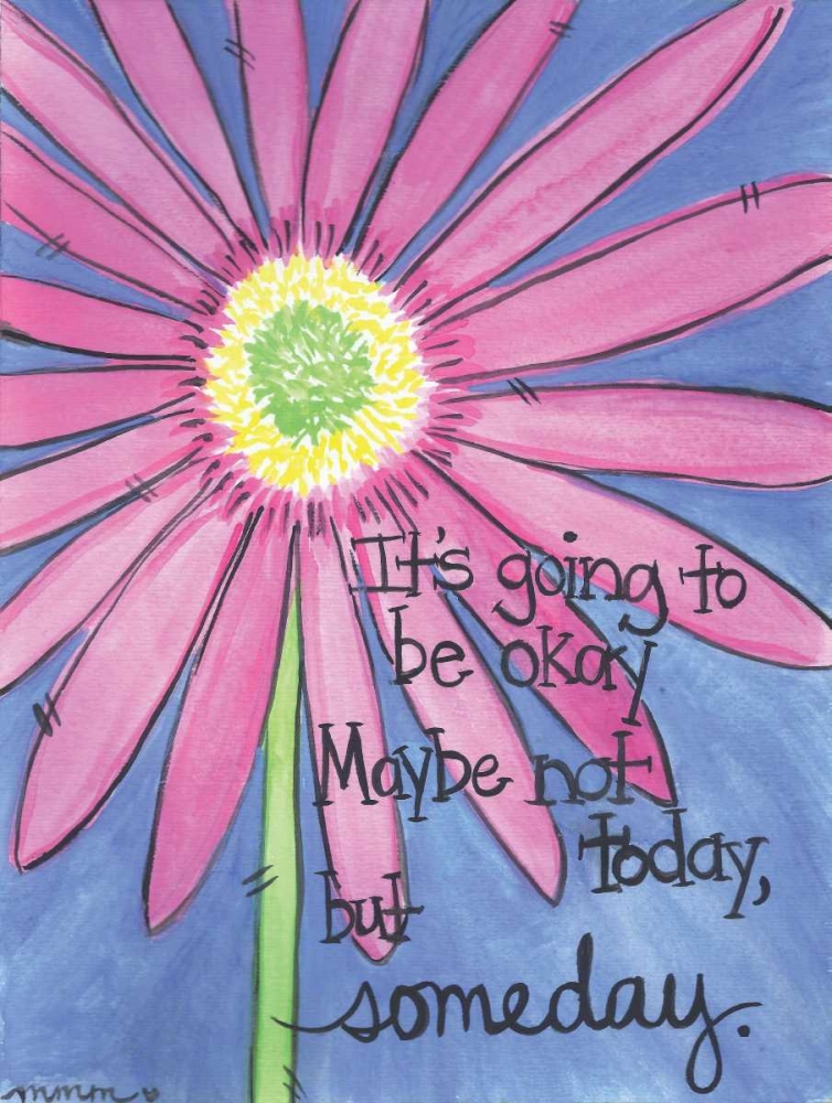 Its Going To Be Okay art print by Monica Martin for $57.95 CAD