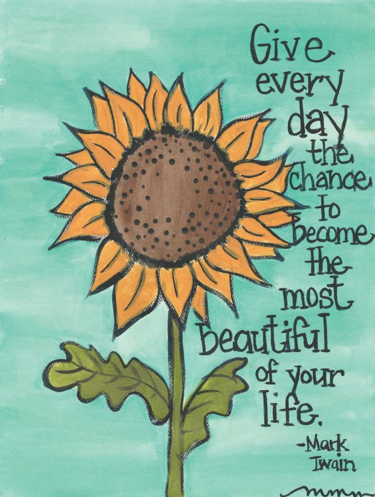Give Every Day The Chance art print by Monica Martin for $57.95 CAD