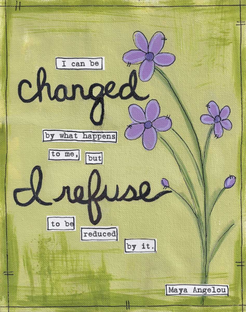 I Can Be Changed art print by Monica Martin for $57.95 CAD