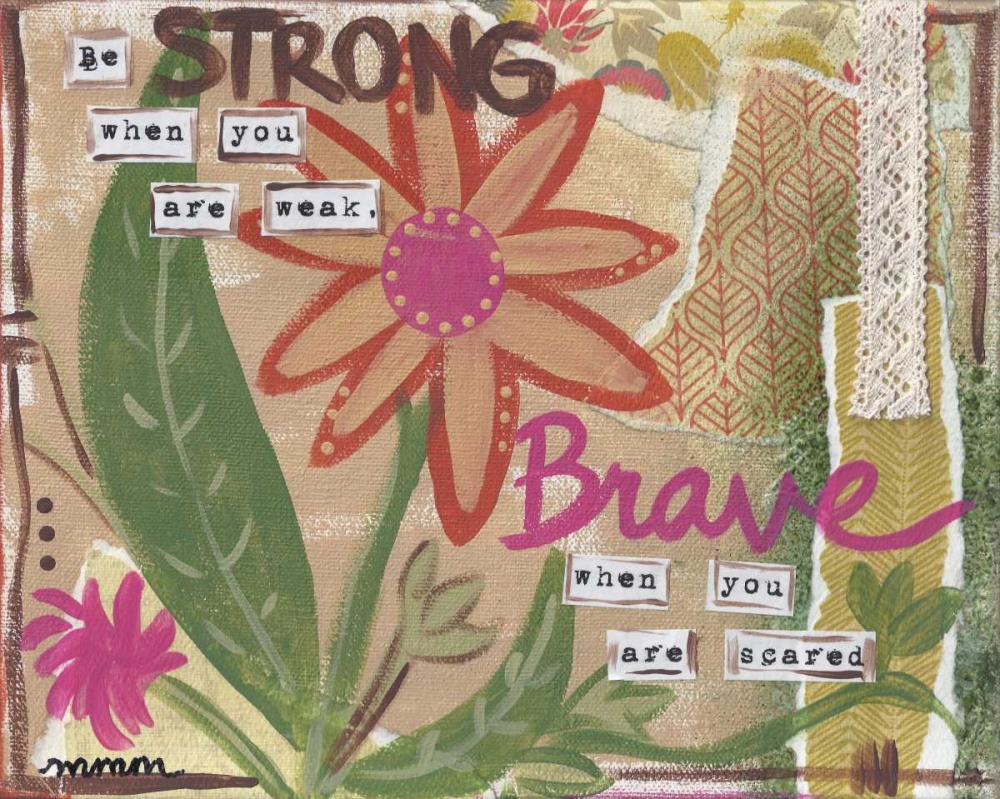 Be Strong art print by Monica Martin for $57.95 CAD