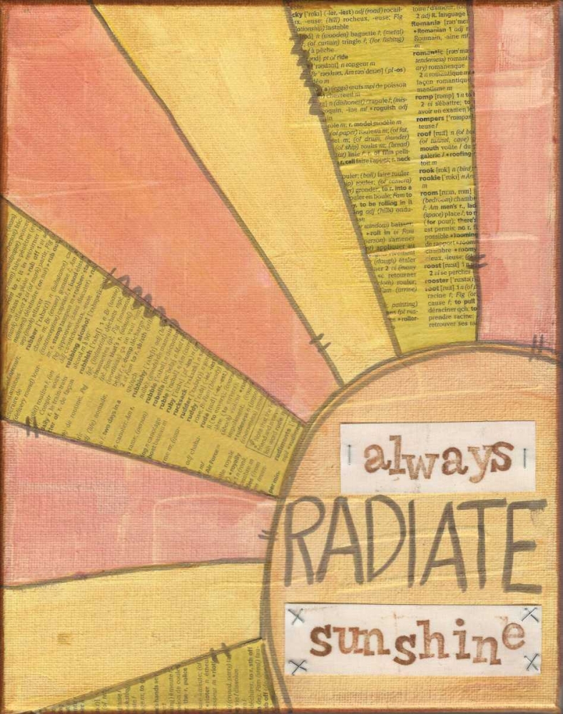 Always Radiate Sunshine art print by Monica Martin for $57.95 CAD