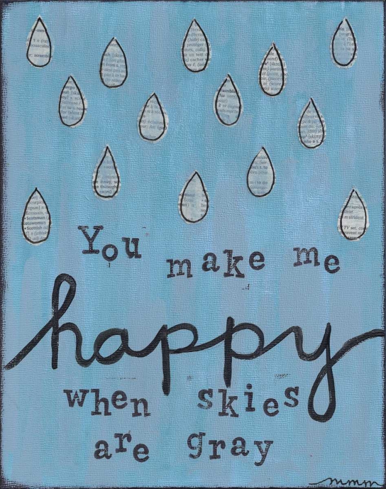 You Make Me Happy art print by Monica Martin for $57.95 CAD