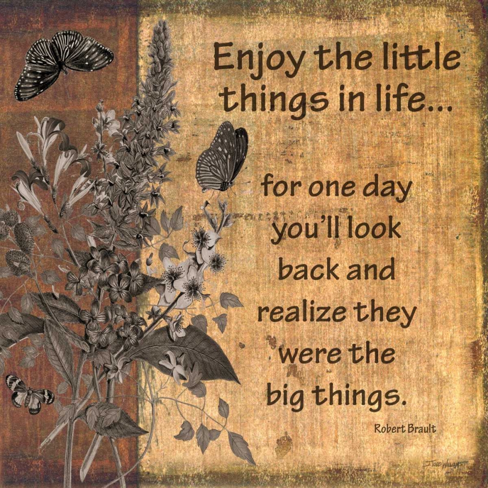 Enjoy Little Things art print by Todd Williams for $57.95 CAD
