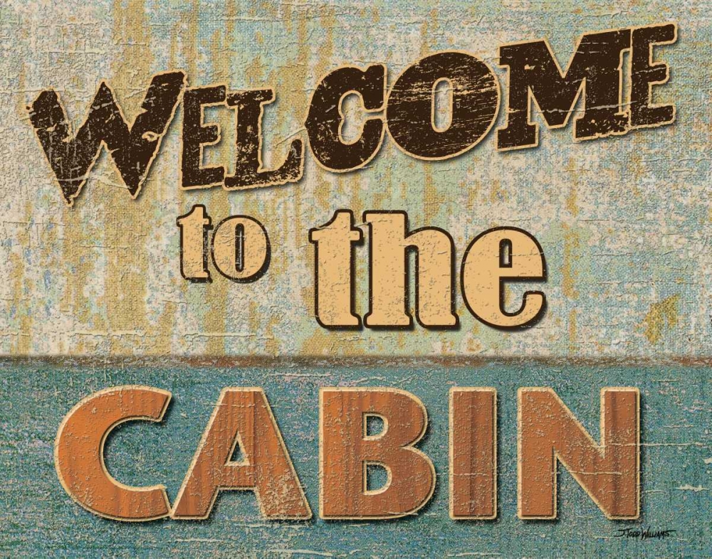 Welcome to the Cabin art print by Todd Williams for $57.95 CAD