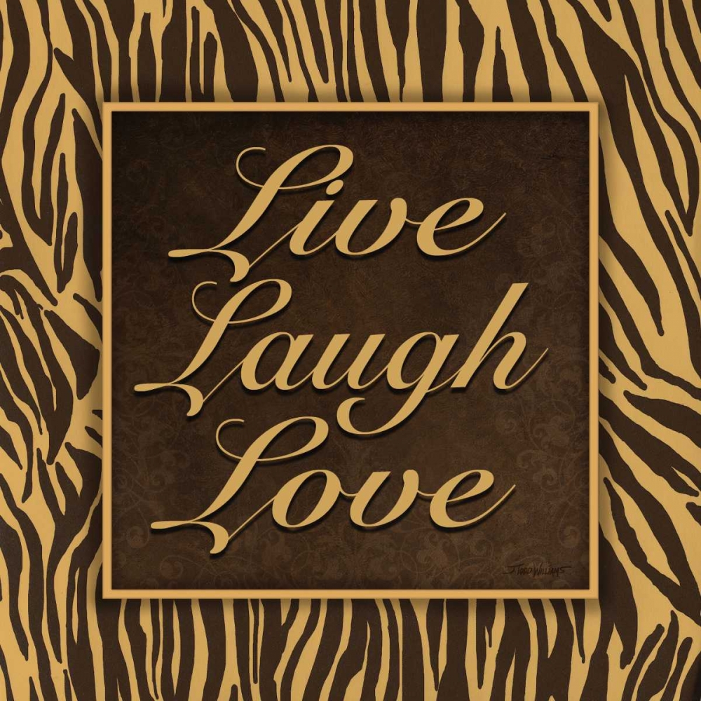 Live - Laugh - Love II art print by Todd Williams for $57.95 CAD