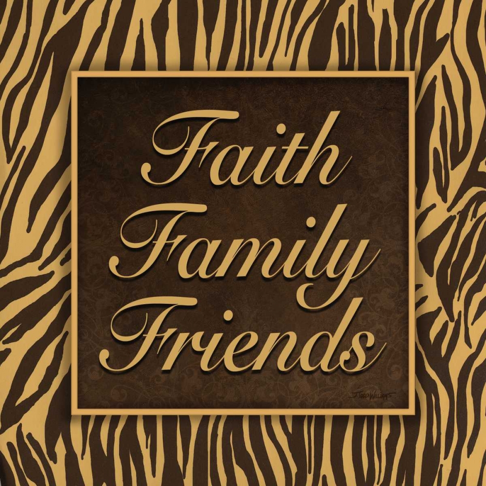 Faith - Family - Friends II art print by Todd Williams for $57.95 CAD