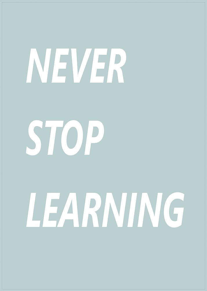 Never Stop Learning art print by Suki Mi for $57.95 CAD