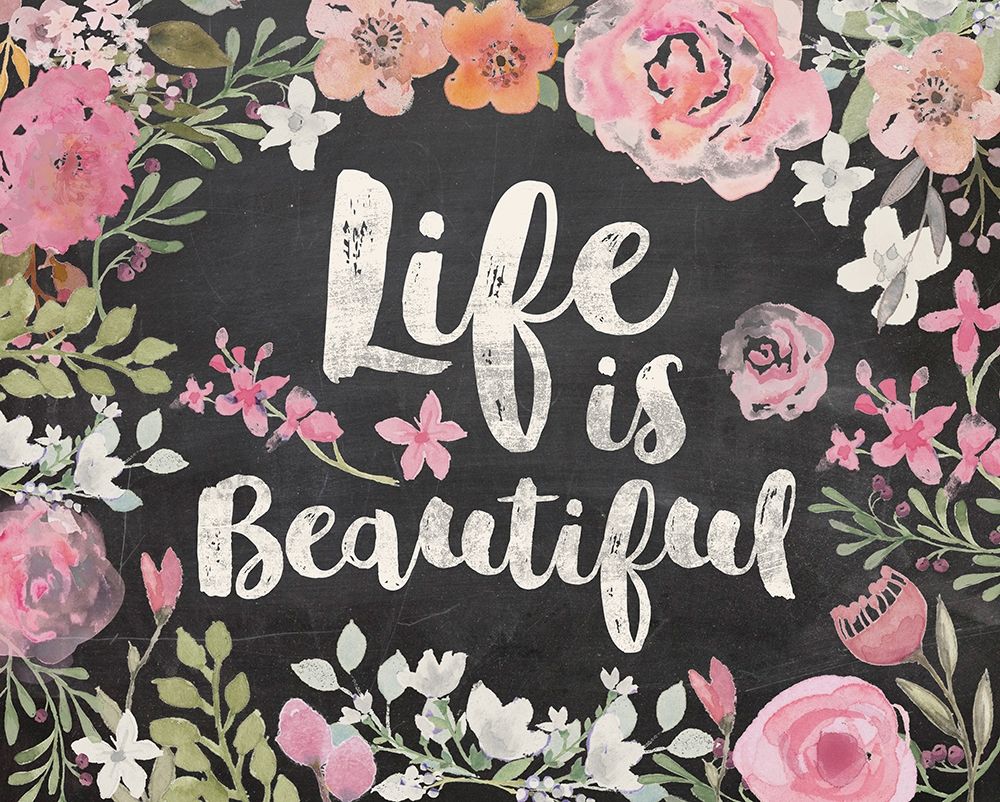 Life Is Beautiful Floral Chalk art print by Alicia Vidal for $57.95 CAD