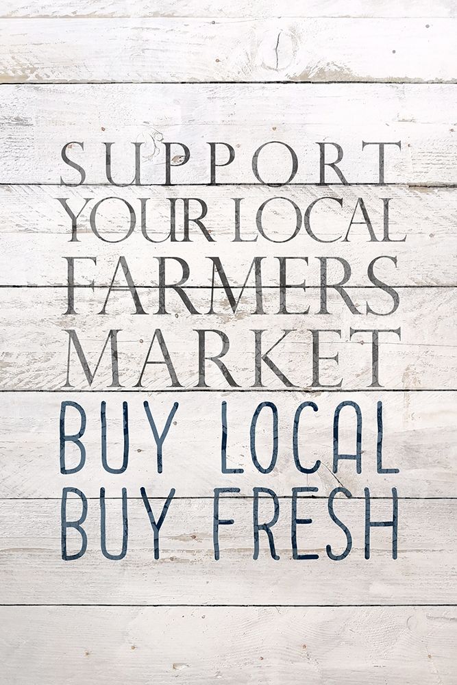 Buy Local Buy Fresh art print by Ann Bailey for $57.95 CAD