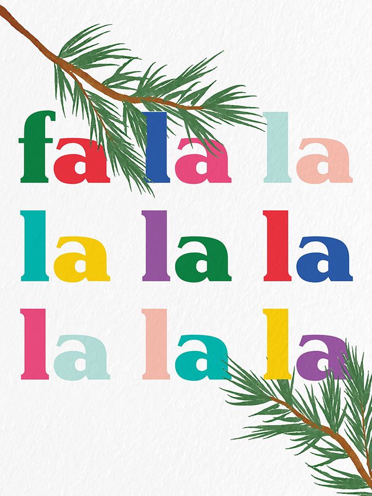 Fa La La art print by Ann Bailey for $57.95 CAD