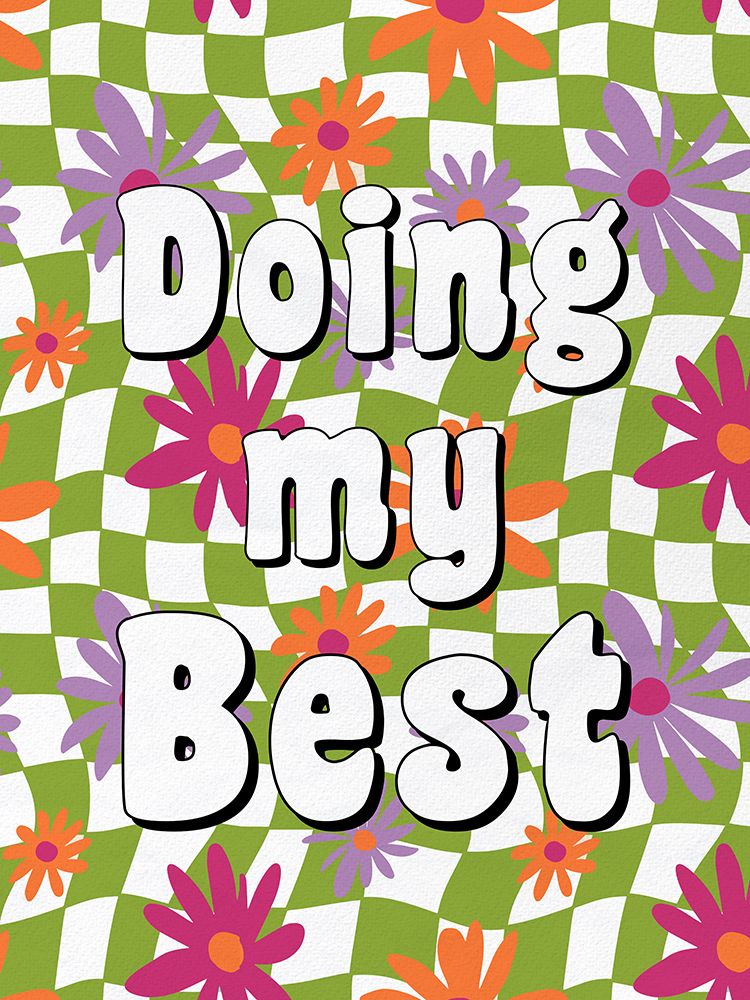 Doing My Best art print by Ann Bailey for $57.95 CAD
