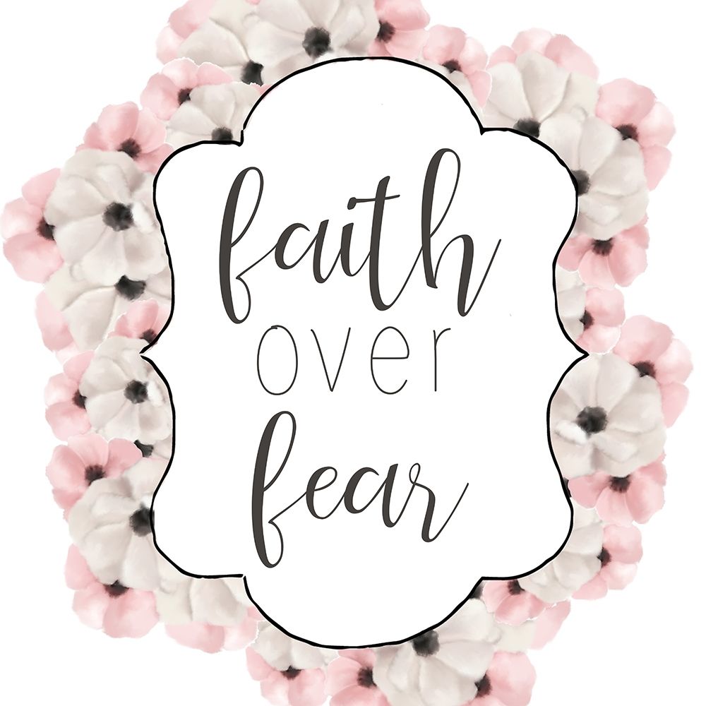 Faith over Fear art print by Ann Bailey for $57.95 CAD