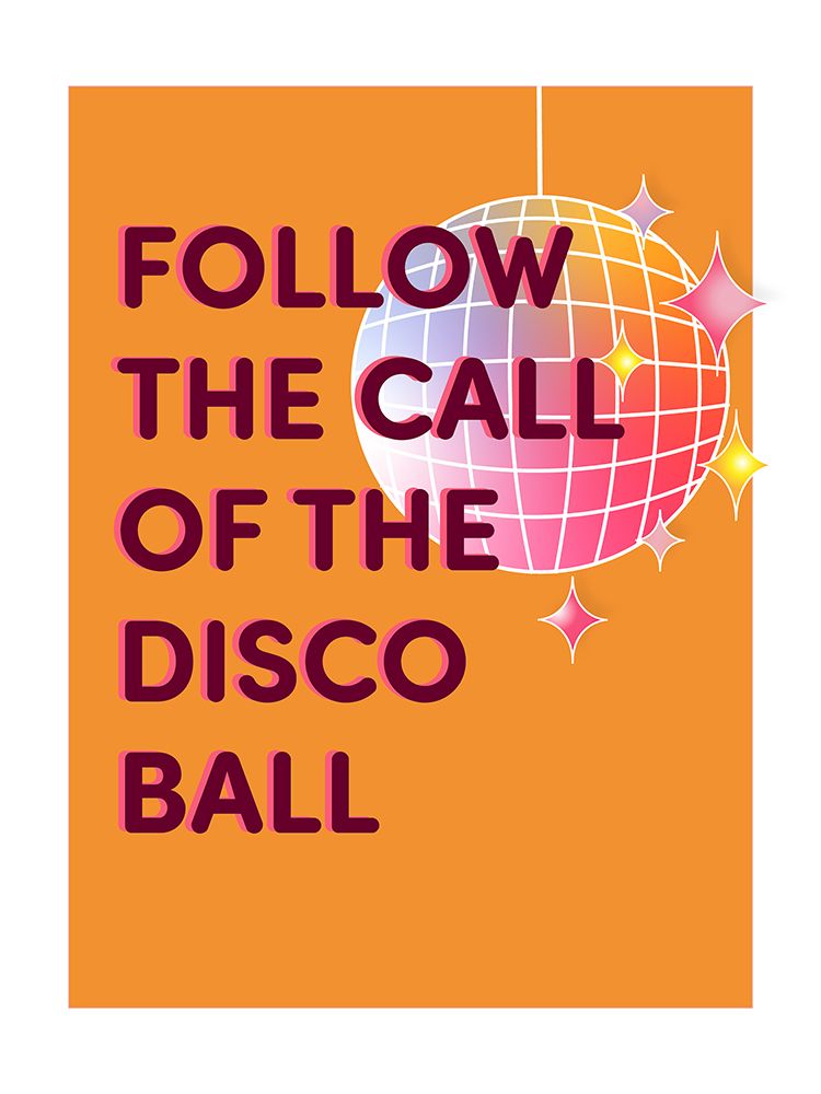 Follow The Disco Ball art print by Corinne Rose Design for $57.95 CAD