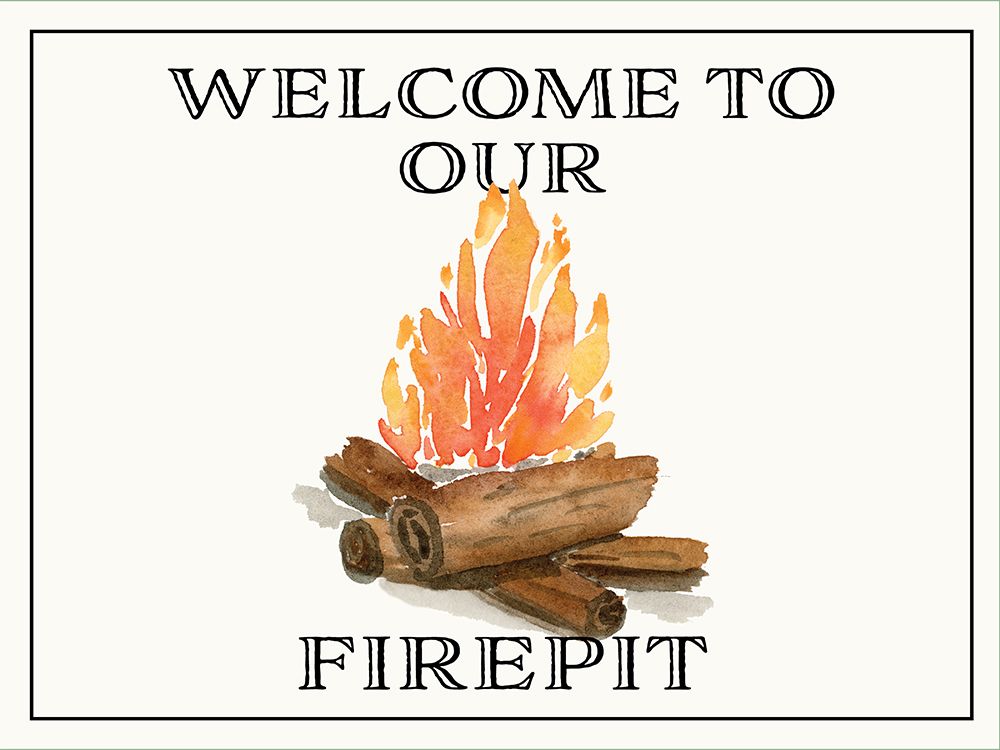 Welcome To Our Firepit art print by Corinne Rose Design for $57.95 CAD